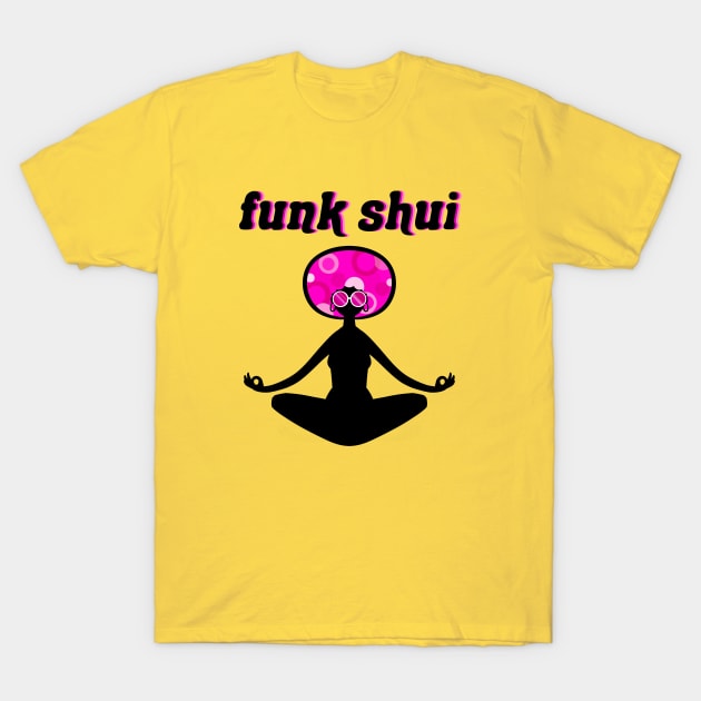 Funk Shui T-Shirt by IlanB